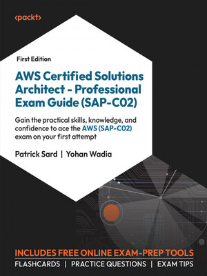 cover image of AWS Certified Solutions Architect – Professional Exam Guide (SAP-C02)